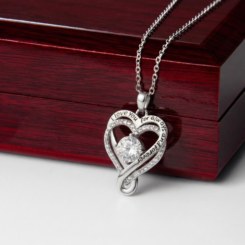 I Love You For Always And Forever - Heart Shaped Pendant