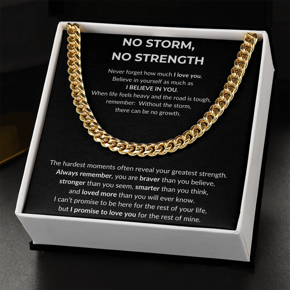 No Storm No Strength | I Believe In You | Cuban Link Chain