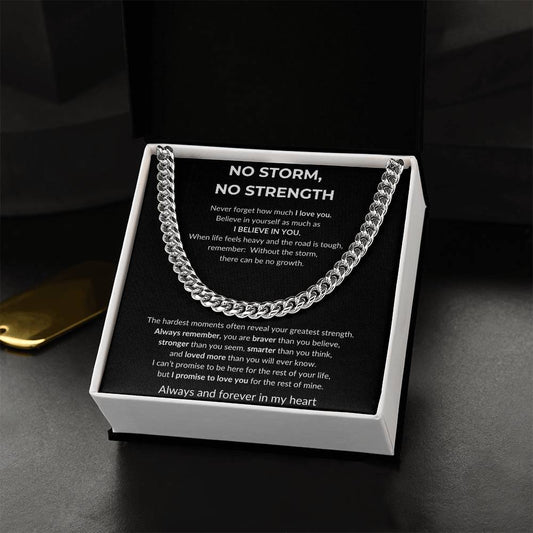 No Storm, No Strength | Never Forget How Much I Love You | Cuban Link Chain