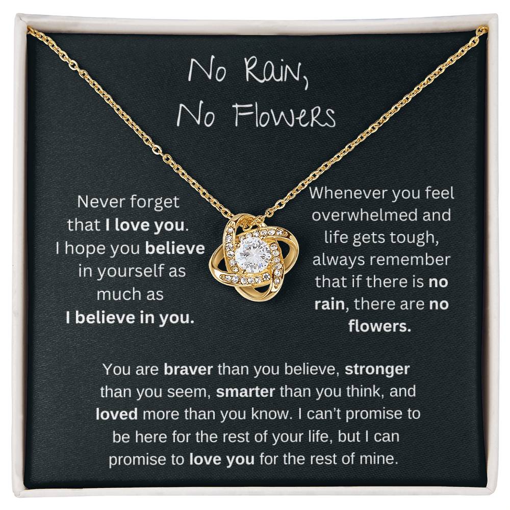 No Rain No Flowers - I Believe In You - Love Knot Necklace