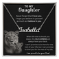 To My Daughter Never Forger That I Love You - Custom Name Necklace