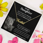To My Daughter Never Forger That I Love You - Custom Name Necklace