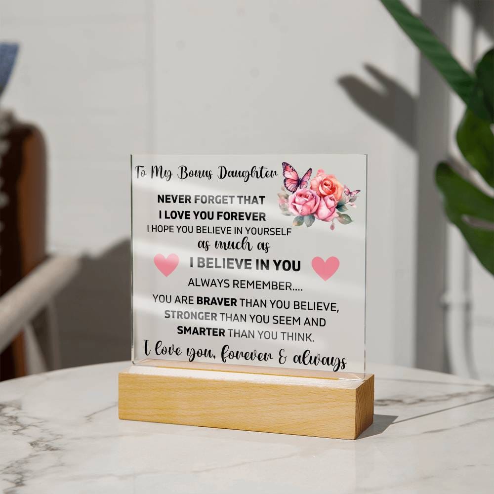 To My Bonus Daughter - I Love You Forever & Always - Square Acrylic Plaque