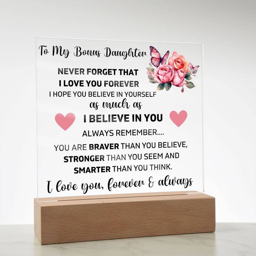 To My Bonus Daughter - I Love You Forever & Always - Square Acrylic Plaque