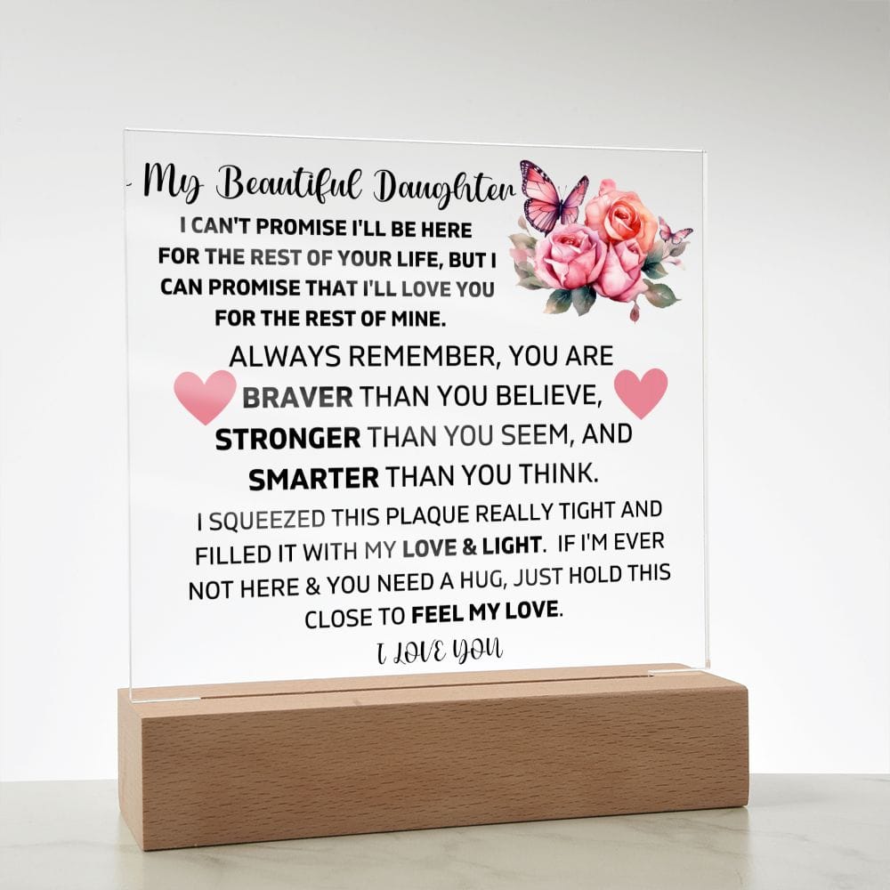 To My Daughter - You Are Stronger Than You Seem - Square Acrylic Plaque