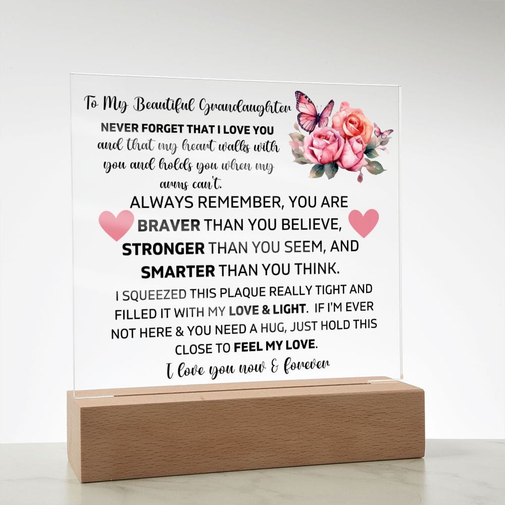 To My Granddaughter - Never Forget That I Love You - Square Acrylic Plaque