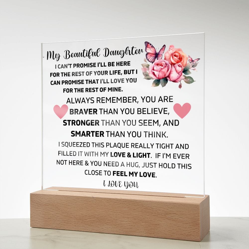 To My Daughter - You Are Stronger Than You Seem - Square Acrylic Plaque