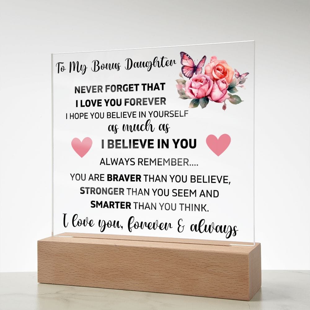 To My Bonus Daughter - I Love You Forever & Always - Square Acrylic Plaque