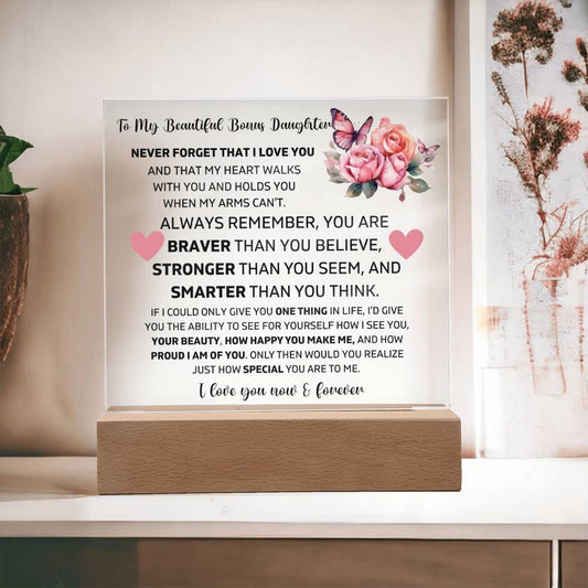 To My Bonus Daughter - I Love You Now & Forever - Square Acrylic Plaque