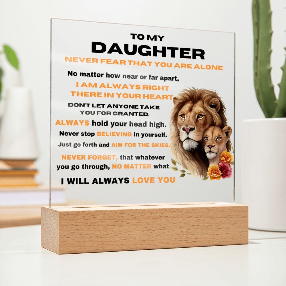 To My Daughter - I Will Always Love You - Square Acrylic Plaque