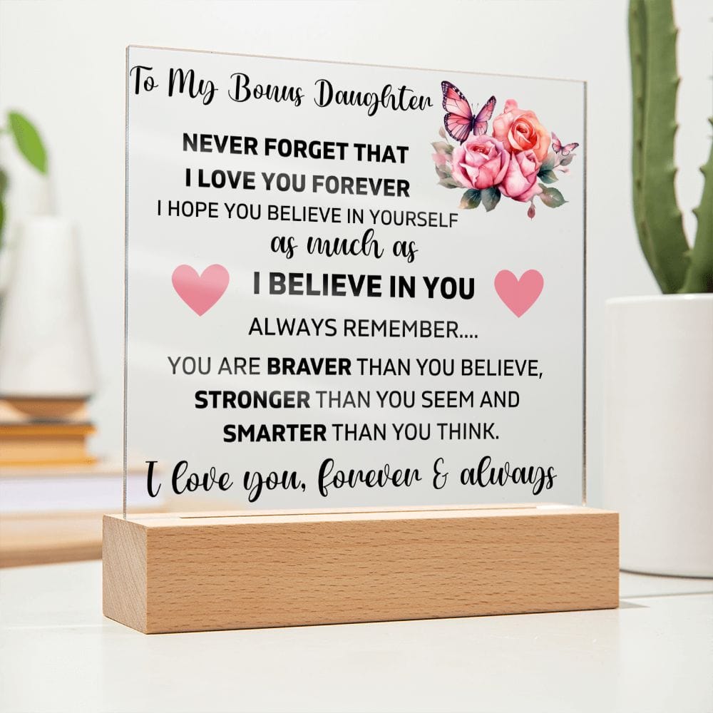 To My Bonus Daughter - I Love You Forever & Always - Square Acrylic Plaque