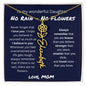 To My Wonderful Daughter From Mom - No Rain, No Flowers - I Love You | Birth Flower Name Necklace