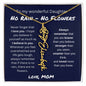 To My Wonderful Daughter From Mom - No Rain, No Flowers - I Love You | Birth Flower Name Necklace