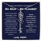 To My Wonderful Daughter From Mom - No Rain, No Flowers - I Love You | Birth Flower Name Necklace
