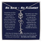 No Rain - No Flowers - The Greater The Struggle The More Beautiful The Blooms | Birth Flower Name Necklace