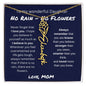 To My Wonderful Daughter From Mom - No Rain, No Flowers - I Love You | Birth Flower Name Necklace