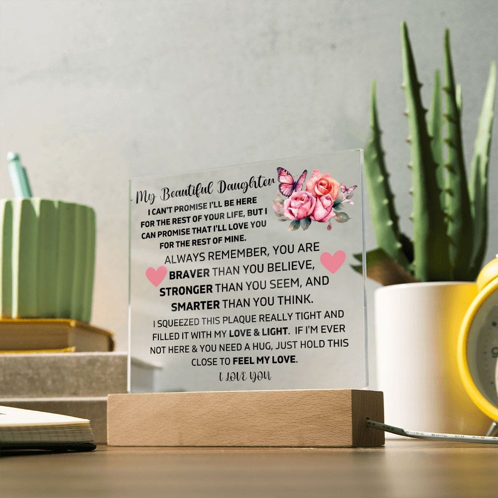 To My Daughter - You Are Stronger Than You Seem - Square Acrylic Plaque