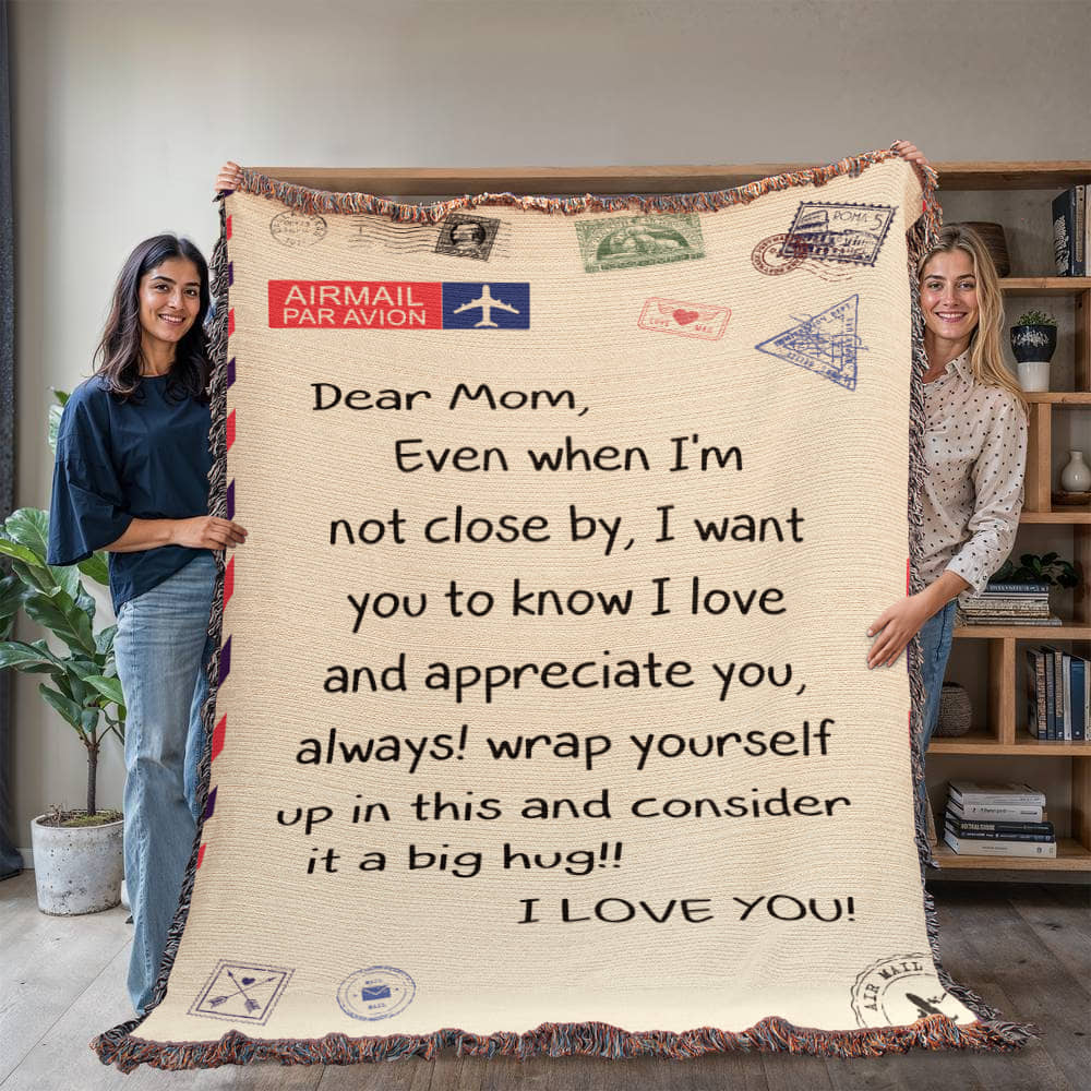 Dear Mom - I Love You - Heirloom Woven Blanket