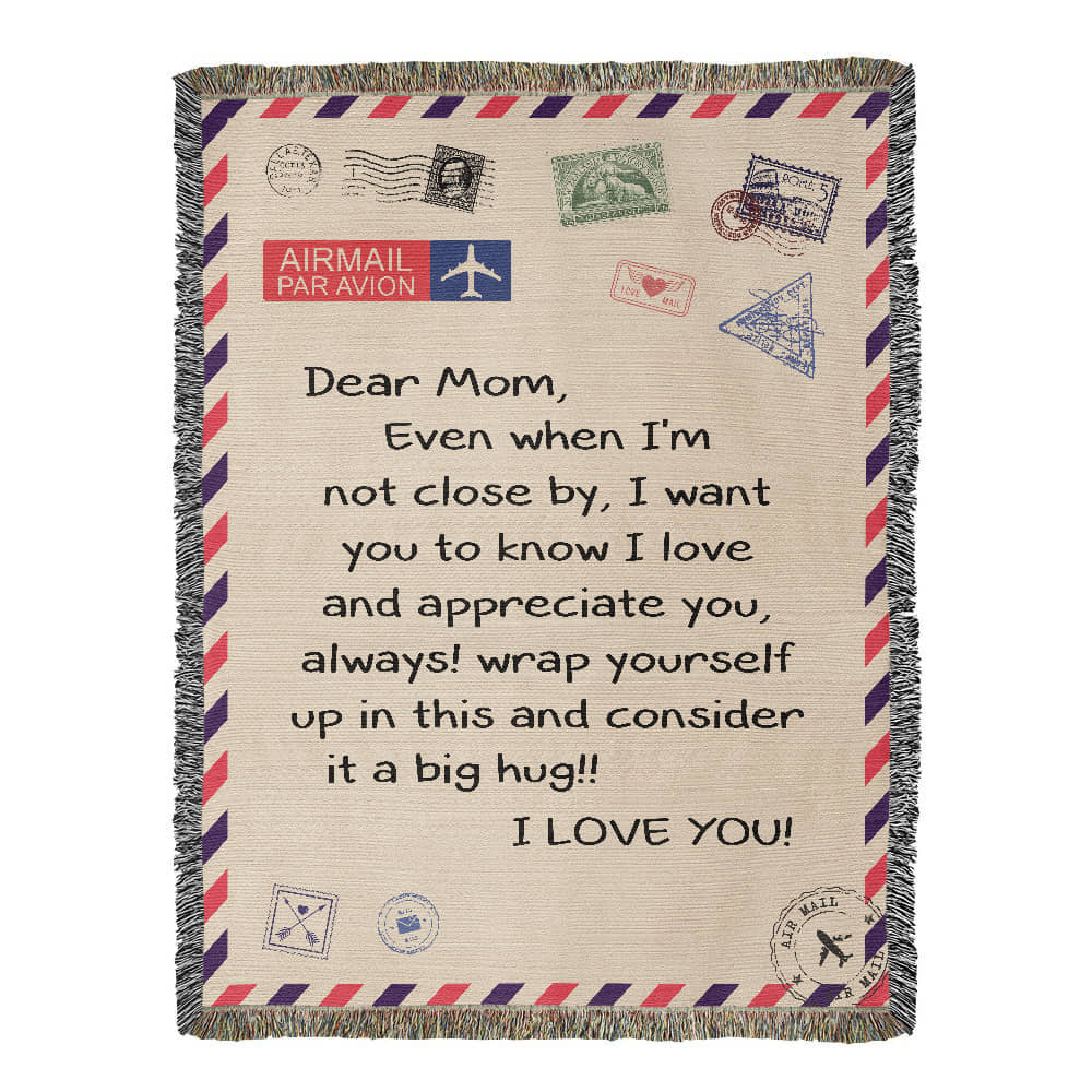 Dear Mom - I Love You - Heirloom Woven Blanket