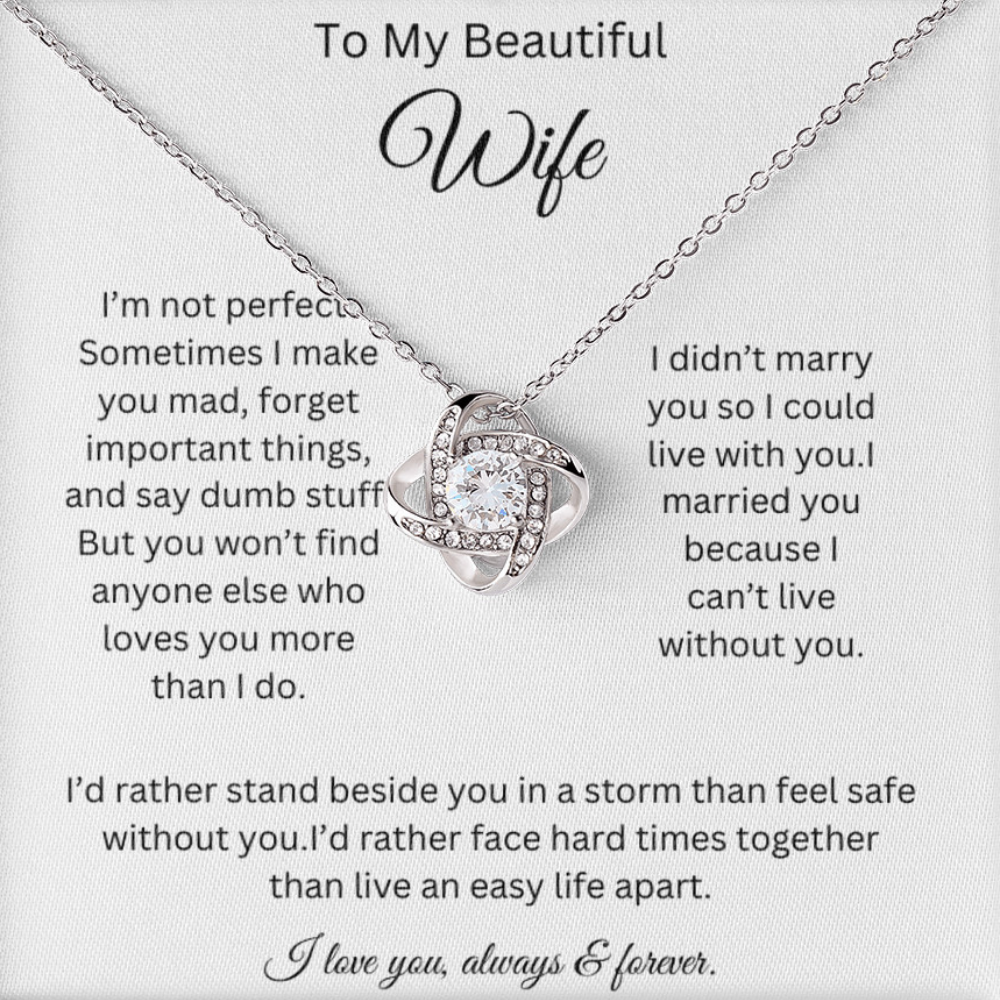 To My Beautiful Wife - I Can't Live Without You - Love Knot Necklace with Red Heart Rose Box