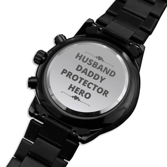 Husband - Daddy - Protector - Hero - Black Chronograph Watch