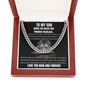To My Son - When You Wear This Promise Necklace - Cuban Link Chain Necklace