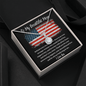 To My Beautiful Mom - Behind Every Soldier - Eternal Hope Necklace