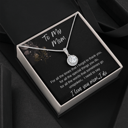 To My Mom - For All The Times - Eternal Hope Necklace