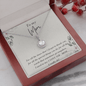 To My Mom - I LOVE YOU - Eternal Hope Necklace