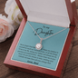 To My Daughter - Never Forget - Eternal Hope Necklace