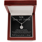 To My Smokin Hot Soulmate - I May Not Be Your First Date - Eternal Hope Necklace
