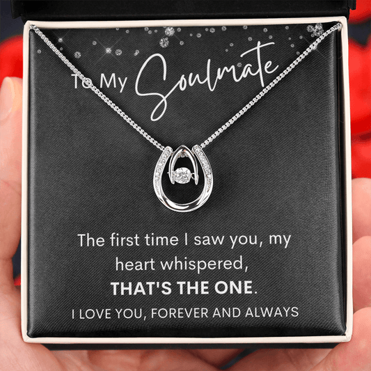 To My Soulmate - The First Time - Lucky In Love Necklace