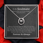 To My Soulmate - When You Wear This Necklace - Lucky In Love Necklace