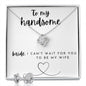 To My Handsome Bride - Love Knot Earring & Necklace Set