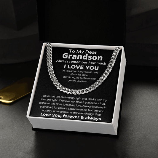 To My Dear Grandson - Always Remember How Much I Love You - Cuban Link Chain Necklace