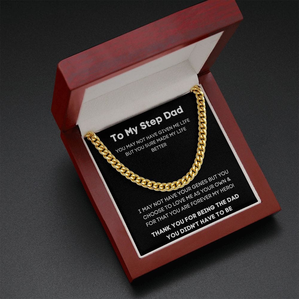 To My Step Dad - You May Not - Cuban Link Chain