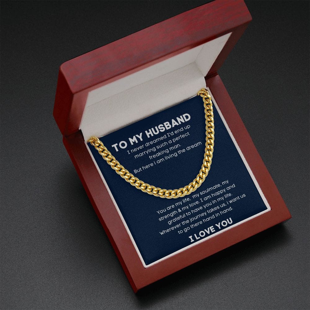 To My Husband - I Never Dreamed - Cuban Link Chain Necklace