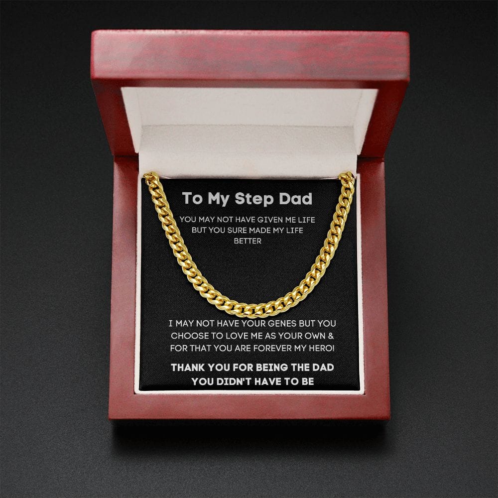 To My Step Dad - You May Not - Cuban Link Chain
