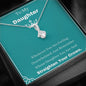 To My Daughter - Straighten Your Crown - Alluring Beauty Necklace
