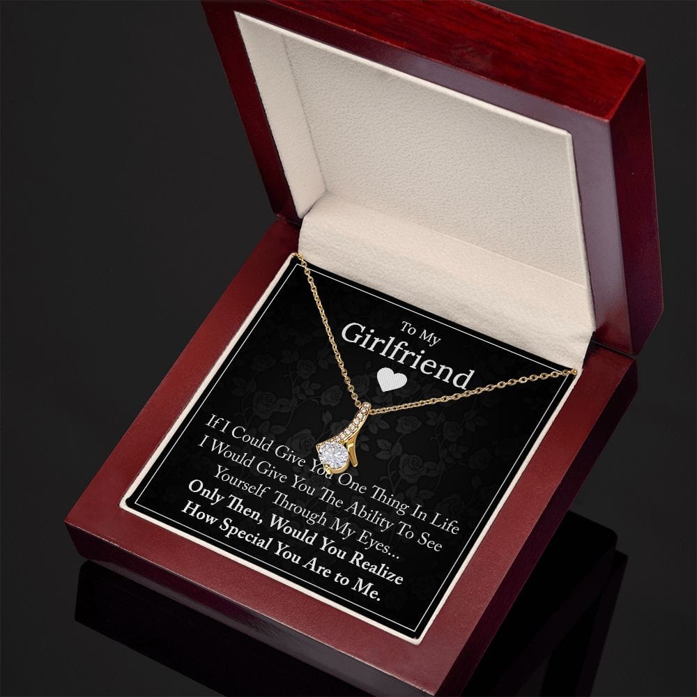 To My Girlfriend - If I Could Give You One Thing In Life - Alluring Beauty Necklace