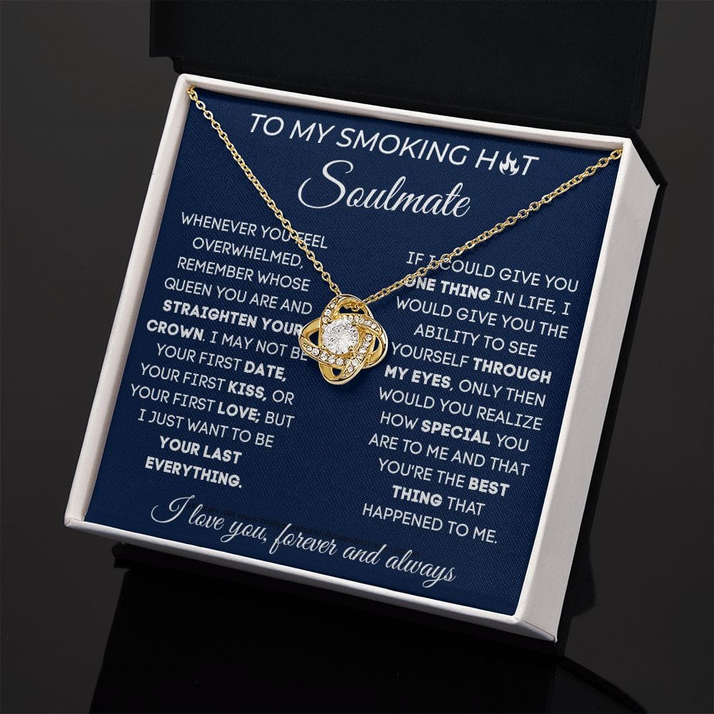 To My Smoking Hot Soulmate - Love Knot Necklace
