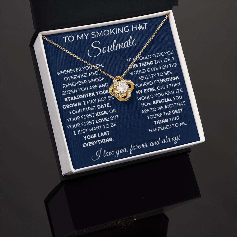To My Smoking Hot Soulmate - Love Knot Necklace