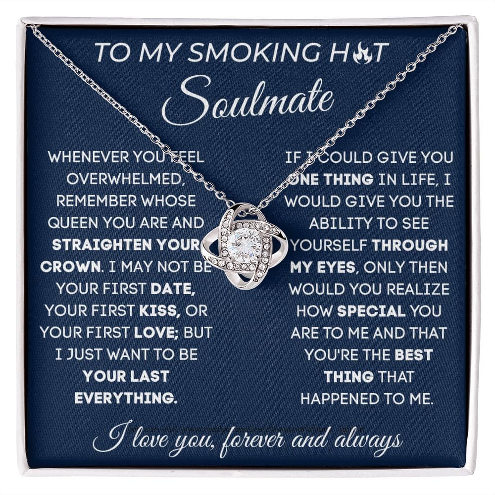 To My Smoking Hot Soulmate - Love Knot Necklace