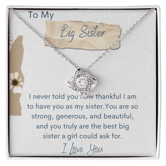 To My Big Sister - I Never Told You - Love Knot Necklace