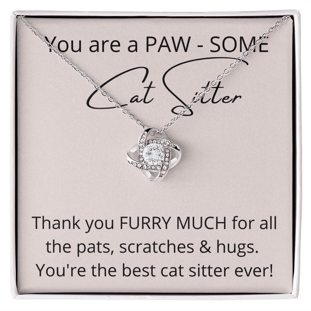 You Are A PAW SOME Cat Sitter - Love Knot Necklace