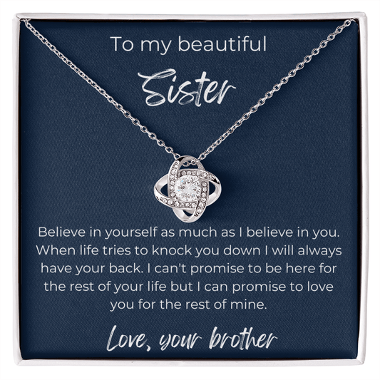To My Beautiful Sister - Believe In Yourself - Love Knot Necklace