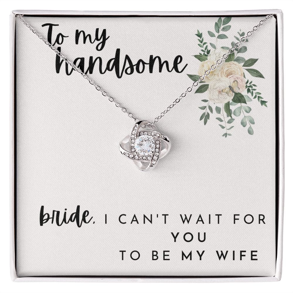 To My Handsome Bride - Love Knot Necklace