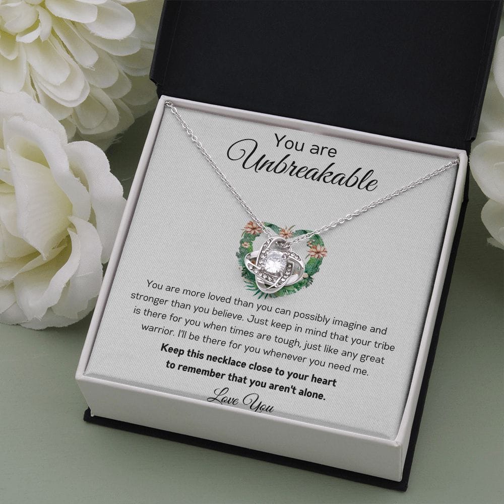 You Are Unbreakable - Great Warrior - Love Knot Necklace
