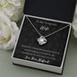 To My Gorgeous Wife - If I Had To Choose - Love Knot Necklace