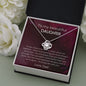 To My Beautiful Daughter - If Ever - Love Knot Necklace